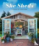 Kotite, Erika - She Sheds - A Room of Your Own