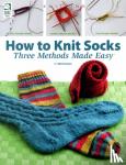 Stauffer, Jeanne, Schmidt, Diane - How to Knit Socks