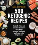 Carpender, Dana - 500 Ketogenic Recipes