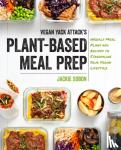 Sobon, Jackie - Vegan Yack Attack's Plant-Based Meal Prep
