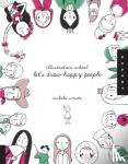 Umoto, Sachiko - Let's Draw Happy People (Illustration School) - Let's Draw Happy People