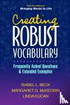 Beck, Isabel L., McKeown, Margaret G., Kucan, Linda - Creating Robust Vocabulary