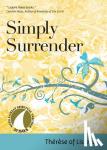  - Simply Surrender - Therese of Lisieux