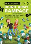 Pflugfelder, Bob, Hockensmith, Steve - Nick and Tesla's Robot Army Rampage