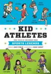 Stabler, David - Kid Athletes - True Tales of Childhood from Sports Legends
