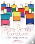 Booth, Mike - The Aura-Soma Sourcebook - Color Therapy for the Soul