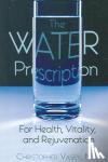 Vasey, Christopher - The Water Prescription