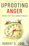 Robert D Jones - Uprooting Anger