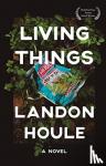 Houle, Landon - Living Things