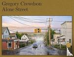 GREGORY CREWDSON CA - Gregory Crewdson: Alone Street