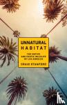Stanford, Craig - Unnatural Habitat