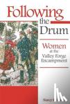 Loane, Nancy K. - Following the Drum - Women at the Valley Forge Encampment