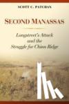 Patchan, Scott C. - Second Manassas - Longstreet'S Attack and the Struggle for Chinn Ridge