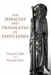  - The Miracles and Translatio of Saint James - Books Two and Three of the Liber Sancti Jacobi