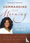 Trimm, Cindy - Commanding Your Morning