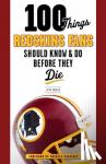 Snider, Rick - 100 Things Redskins Fans Should Know & Do Before They Die