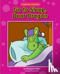 Hillert, Margaret - Go to Sleep, Dear Dragon