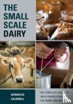 Caldwell, Gianaclis - The Small-Scale Dairy
