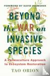 Orion, Tao - Beyond the War on Invasive Species