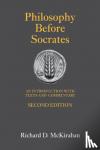 McKirahan, Richard D. - Philosophy Before Socrates - An Introduction With Texts and Commentary