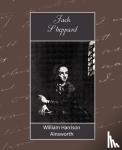 William Harrison Ainsworth, Harrison Ain, Ainsworth, William Harrison, William Harrison Ainsworth - Jack Sheppard