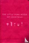 Teachett, Madeline - The Little Pink Book of Cocktails
