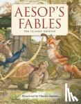 Aesop - Aesop's Fables Hardcover - The Classic Edition by The New York Times Bestselling Illustrator, Charles Santore