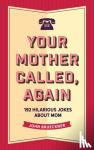 John Brueckner - Your Mother Called, Again