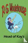 Wodehouse, P G - The Head of Kay's