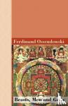 Ossendowski, Ferdinand - Beasts, Men and Gods