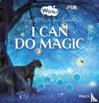 Gageldonk, Mack van - I Can Do Magic - Magical Plants and Animals