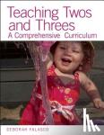 Falasco, Deborah - Teaching Twos and Threes - A Comprehensive Curriculum