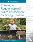 Bartolini, Vicki Carper - Creating a Reggio-Inspired STEM Environment for Young Children