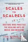 Lisa (Harvard Medical School) Wong - Scales to Scalpels