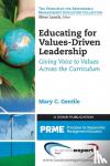 Gentile, Mary C., Ph.D. - Educating for Values-Driven Leadership - Giving Voice to Values Across the Curriculum