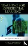 Wurdinger, Scott D., Carlson, Julie A. - Teaching for Experiential Learning