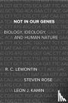 Lewontin, Richard, Rose, Steven, Kamin, Leon J. - Not In Our Genes