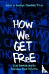  - How We Get Free