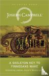 Campbell, Joseph, Robinson, Henry Morton - The Skeleton Key to Finnegans Wake - Unlocking James Joyce's Masterwork