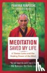 Rinpoche, Phakyab, Stril-Rever, Sofia - Meditation Saved My Life - A Tibetan Lama and the Healing Power of the Mind