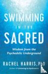Harris, Rachel - Swimming in the Sacred