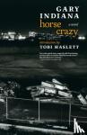 Indiana, Gary - Horse Crazy