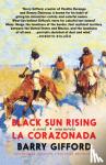 Barry Gifford - Black Sun Rising / La Corazonada - A Novel / Una Novela