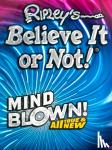 Believe It or Not!, Ripley's - Ripley's Believe It Or Not! Mind Blown