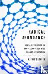 Drexler, K. Eric - Radical Abundance - How a Revolution in Nanotechnology Will Change Civilization