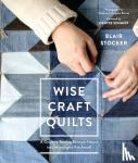 Blair Stocker - Wise Craft Quilts