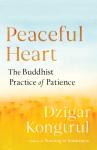 Kongtrul, Dzigar, Chodron, Pema - Peaceful Heart