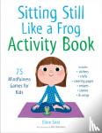 Snel, Eline, Boutavant, Marc - Sitting Still Like a Frog Activity Book