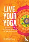 Dinardo, Kelly, Pearce-Hayden, Amy - Live Your Yoga - 54 Practice Cards to Bring the Wisdom of The Yoga Sutras to Life