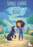 Halifax, Joan - Sophie Learns to Be Brave